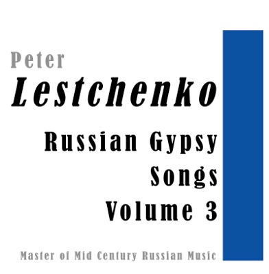 Russian Gypsy Songs Volume 3