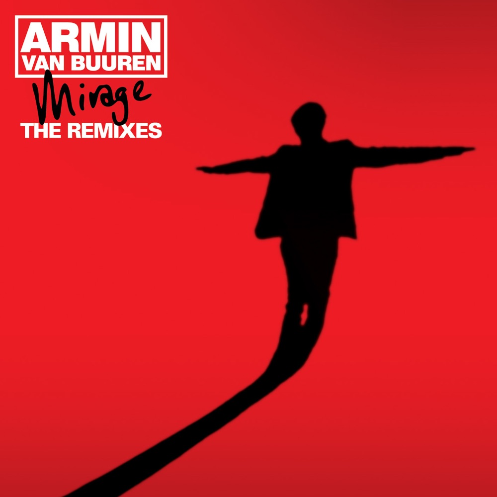 Обложка альбома «Mirage - The Remixes (Bonus Tracks Edition)» — Armin van Buuren