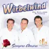 Wirbelwind - Wirbelwind-Medley (Denn du bist die Zärtlichkeit - Sempre Amore - Himmel, Mond und Sterne)