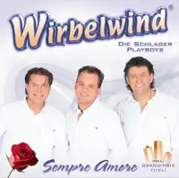 Wirbelwind-Medley (Denn du bist die Zärtlichkeit - Sempre Amore - Himmel, Mond und Sterne)
