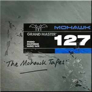 The Mohawk Tapes