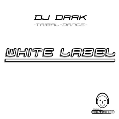 DJ Dark: Tribal Dance (White Label) - Single