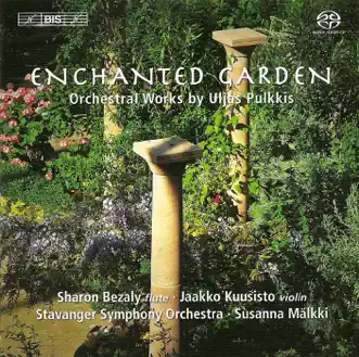 Pulkkis: Enchanted Garden - Flute Concerto - Symphonic Dali by Jaakko Kuusisto, Stavanger Symphony Orchestra, Susanna Mälkki & Sharon Bezaly album reviews, ratings, credits