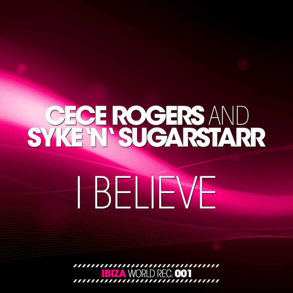 Обложка альбома «I Believe - Single» — CeCe Rogers & Syke 'n' Sugarstarr