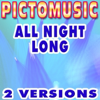 All Night Long (Karaoke Version) [Originally Performed By Lionel Richie] - Pictomusic Karaoké