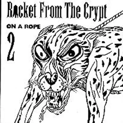 On a Rope, Vol. 2 - EP - Rocket From The Crypt