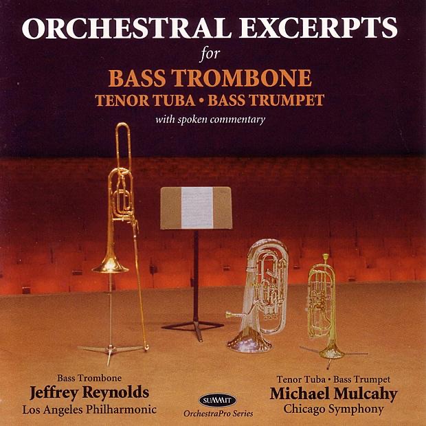 Обложка альбома «Orchestral Excerpts for Bass Trombone, Tenor Tuba, Bass Trumpet» — Jeffrey Reynolds & Michael Mulcahy