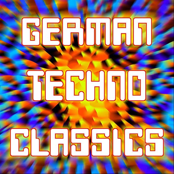 German Techno Classics - Album by Various Artists - Apple Music