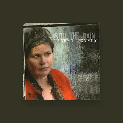 Listen to Karen Lovely, watch music videos, read bio, see tour dates & more!