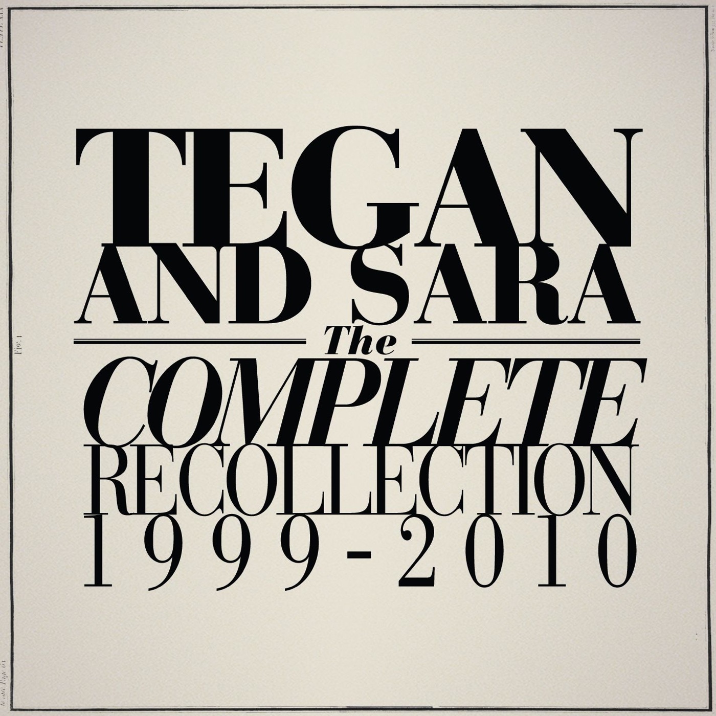 The Complete Recollection (1999-2010) by Tegan and Sara