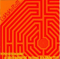 MacBride, D.: Percussion Music - Benjamin Toth, Ed Fast, John Wion, Shane Shanahan & Hartt Graduate Percussion Trio, The