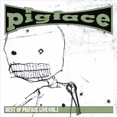 Best of Pigface Live, Vol. 1 - Pigface