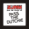 Pass The Dutchie - 