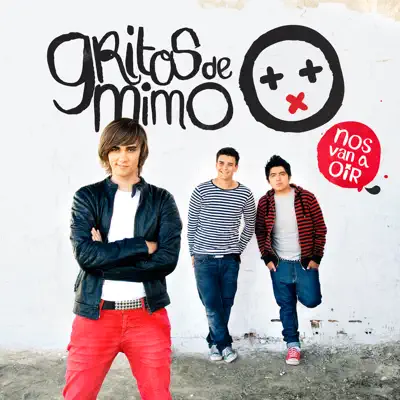 Nos Van A Oír - Gritos de Mimo Nos Van A Oír - Gritos de Mimo