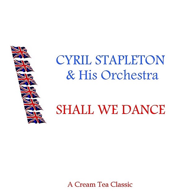 Обложка альбома «Shall We Dance» — Cyril Stapleton
