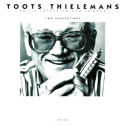 Listen to Two Generations by Toots Thielemans