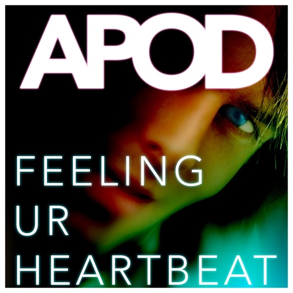 Обложка альбома «Feeling Ur Heartbeat - Single» — APOD