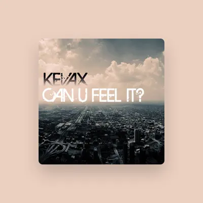 Listen to Kevax, watch music videos, read bio, see tour dates & more!
