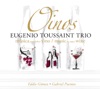 Eugenio Toussaint Trio: Oinos - Musica Para Beber Vino (Music To Enjoy Wine)