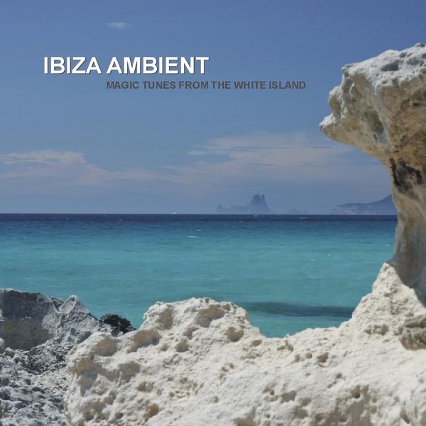 Ibiza Ambient - Magic Tunes from the White Island