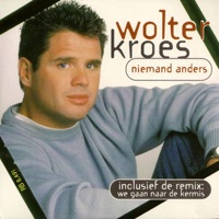 Niemand anders. - Wolter Kroes