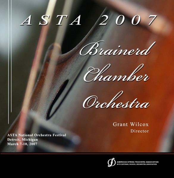 ASTA 2007 National Orchestra Festival Brainerd Chamber Orchestra (Live)