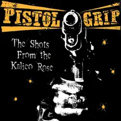 The Shots from the Kalico Rose - Pistol Grip