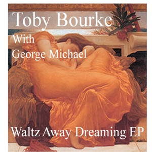 Waltz Away Dreaming (UK Single Version) [feat. George Michael]