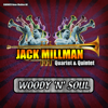 Jack Millman Quartet and Quintet - Woody 'N' Soul - Jack Millman new Single