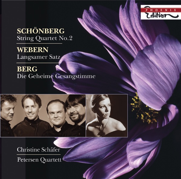 Schoenberg: String Quartet No. 2 - Webern: Langsamer Satz - Berg: Lyrische Suite