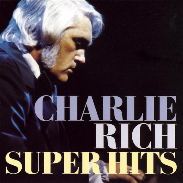 Charlie Rich: Super Hits