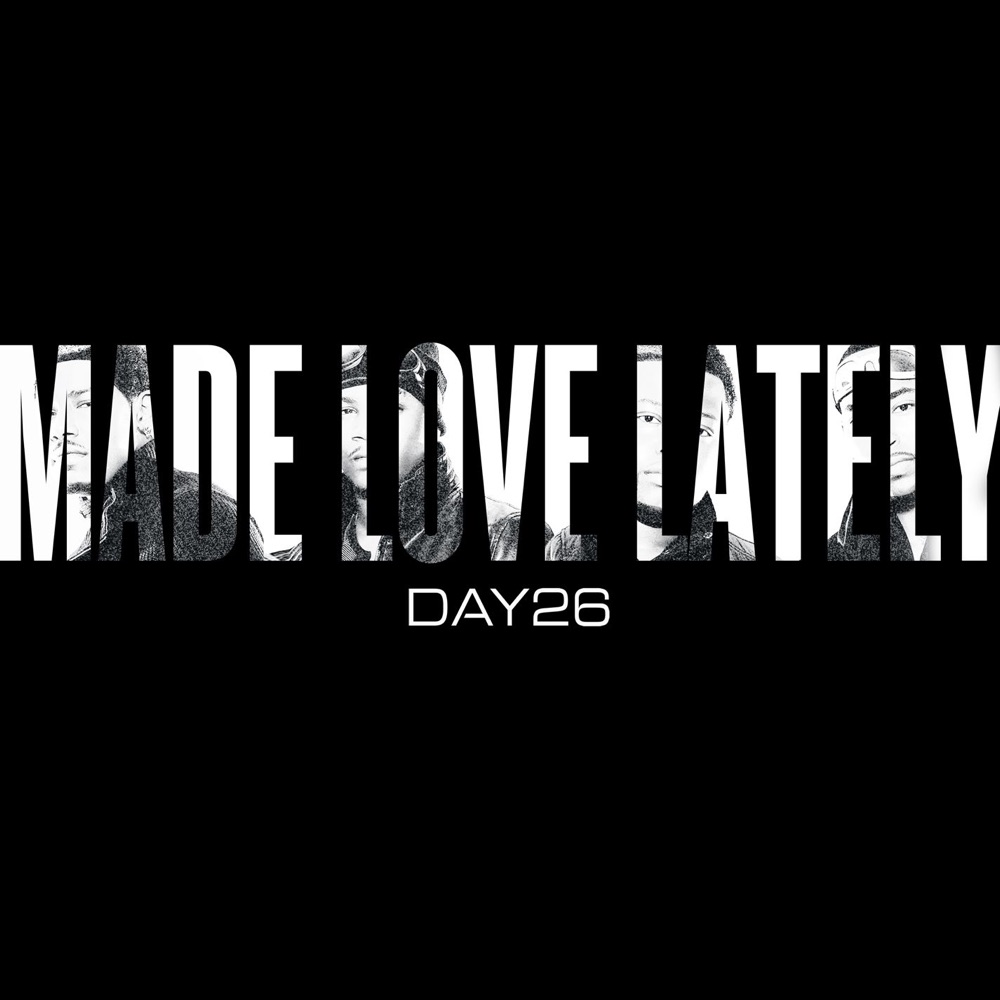 Обложка альбома «Made Love Lately - Single» — Day26