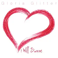 I Will Survive (Original 70's Extended Mix) — Gloria Glitter