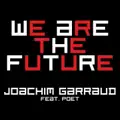 We Are the Future (feat. Poet Name Life) [Radio Edit] (feat. Poet Name Life)