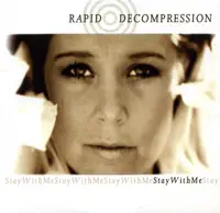 Stay With Me — Rapid Decompression