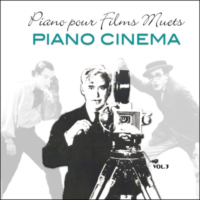 Piano Pour Films Muets / Music for Silent Movies, Vol. 3