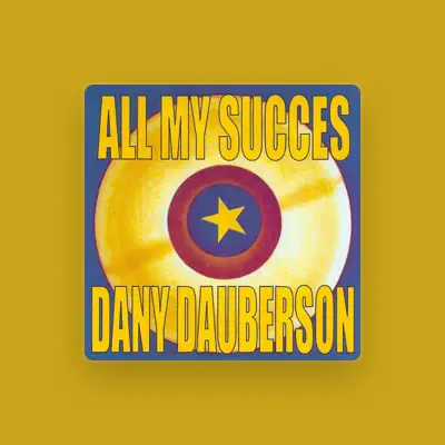Listen to Dany Dauberson, watch music videos, read bio, see tour dates & more!
