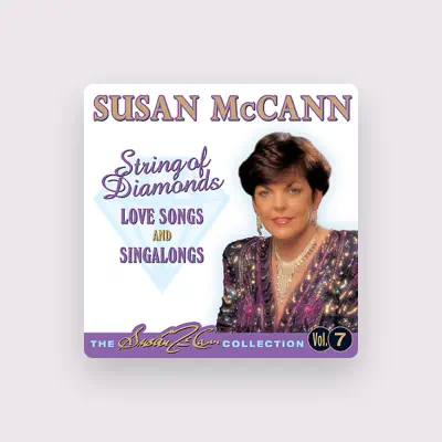 Listen to Susan McCann, watch music videos, read bio, see tour dates & more!