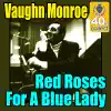 Red Roses For A Blue Lady