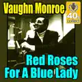 Red Roses For A Blue Lady
