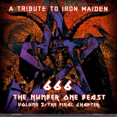 A Tribute To Iron Maiden: 666 the Number One Beast, Vol. 2 - The Final Chapter