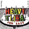 Heavy Tuba & Jon Sass