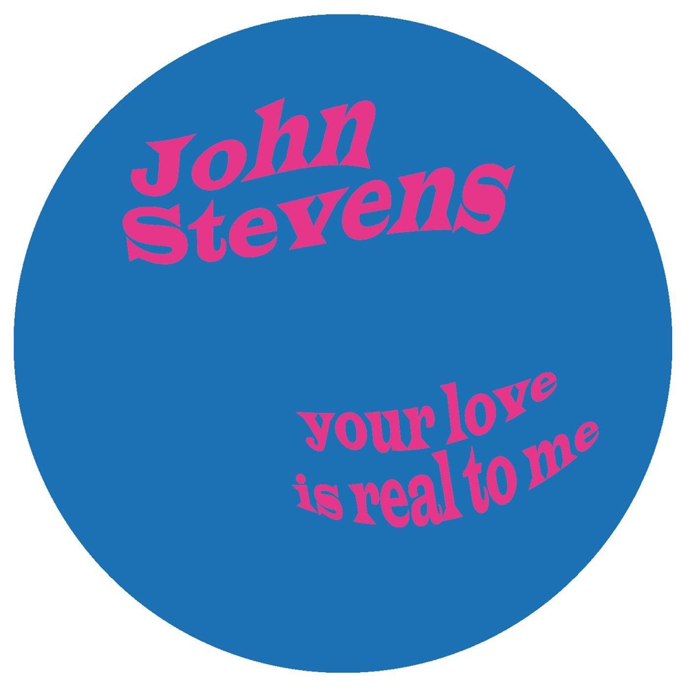 Обложка альбома «Your Love Is Real To Me» — John Stevens