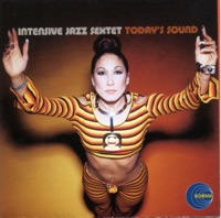 Intensive Jazz Sextet - Today's Sound