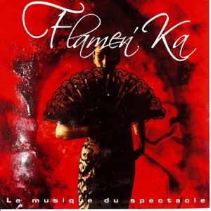 Flamenka (La musique du spectacle)