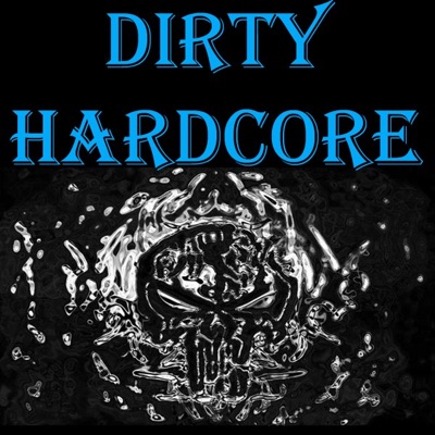 Dirty Hardcore