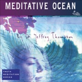 Dr. Jeffrey Thompson - Meditative Ocean