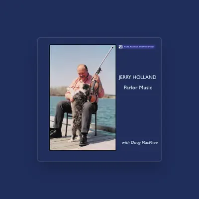 Listen to Jerry Holland, watch music videos, read bio, see tour dates & more!