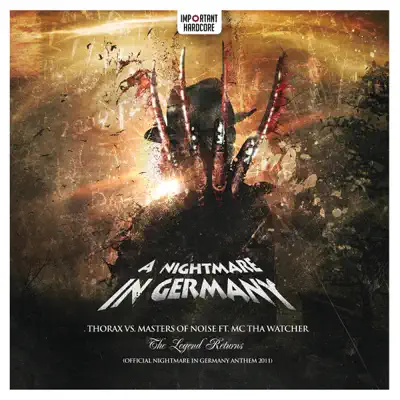 The Legend Returns (Official Nightmare In Germany Anthem 2011) [feat. Mc Tha Watcher] - EP - Thorax