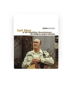 Carl Story & His Ramblin' Mountaineersを聴いたり、ミュージックビデオを鑑賞したり、経歴やツアー日程などを確認したりしましょう！